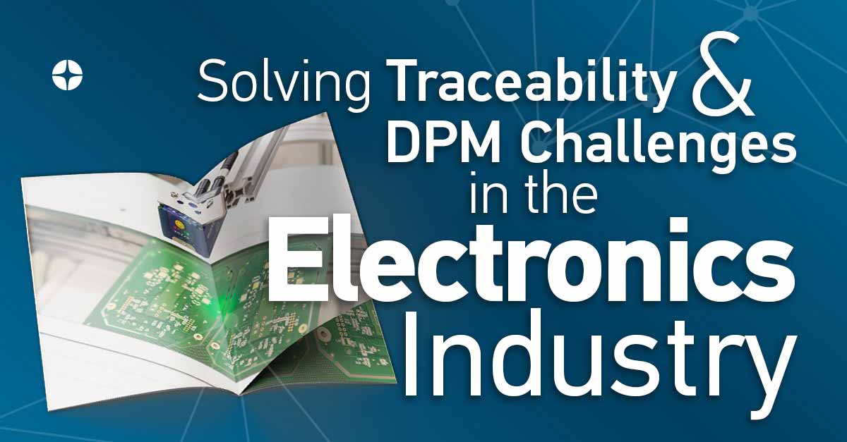 Solving Traceability and DPM Challenges in the Electronics Industry